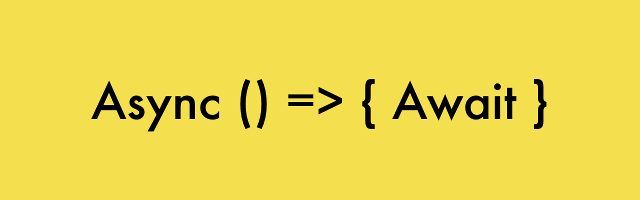 Learning to use JavaScript’s Async Await
